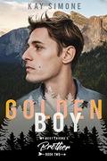 Golden Boy (My Best Friend's Brother #2) by Kay Simone