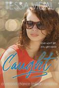 Caught: A Second Chance Lesbian Romance (Cherished Choices #4) by Tessa Vidal