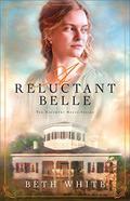 A Reluctant Belle (Daughtry House #2) by Beth White