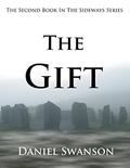 The Gift (The Sideways Series #2) by Daniel Swanson