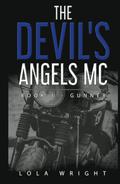 Gunner (The Devil's Angels MC #1) by Lola Wright