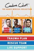 The Grace Medical Collection: Trauma Plan / Rescue Team / Life Support by Candace Calvert