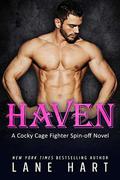 Haven: A Cocky Cage Fighter Spin-Off Novel by Lane Hart
