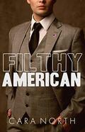 Filthy American: Suit Romance Book 2 by Cara North