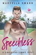 Speechless: A Single Dad Tennis Tryst  (Santa Barbara Secrets) by Marcella Swann