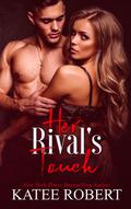 Her Rival's Touch by Katee Robert