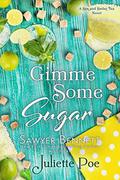 Gimme Some Sugar (Sex and Sweet Tea #5) by Juliette Poe