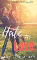 Hate to Love (Bayfield High #4) by Madeleine Labitan