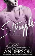 Struggle (Beautiful #1) by Lilliana Anderson