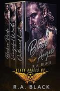 Black Angels MC: The Complete Series by R.A. Black
