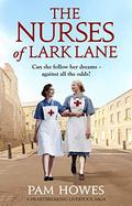 The Nurses of Lark Lane: A heartbreaking Liverpool saga by Pam Howes