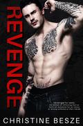 Revenge (Revenge Series #1) by Christine Besze