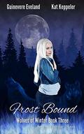 Frost Bound: Wolves of Winter (Belcrest Saga #3) by Guinevere Eveland