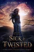 Sick & Twisted by Marissa Nofer