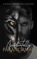 Accidentally Paranormal : A Valkyrie’s Muse Anthology by Serenity Warren