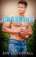 Crashing Into Love: A Short Story by Sin Silverfall
