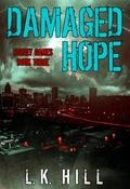Damaged Hope (Street Games #3) by L.K. Hill