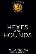 Hexes and Hounds by Kim Faulks, Mila Young