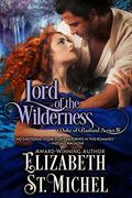 Lord of the Wilderness (Duke of Rutland #4) by Elizabeth St. Michel