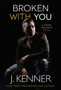 Broken With You by J. Kenner