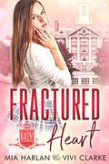 Fractured Heart by Mia Harlan, Vivi Clarke