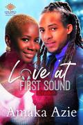 Love At First Sound by Amaka Azie