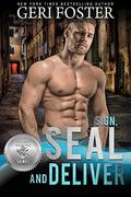 Sign, SEAL and Deliver (Silver SEALs #8) by Geri Foster
