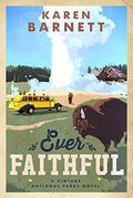 Ever Faithful (Vintage National Parks #3) by Karen Barnett