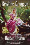 Hidden Charm: A Fates Universe Novel by Kristine Grayson