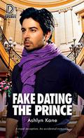 Fake Dating the Prince by Ashlyn Kane