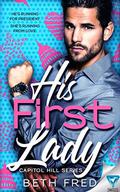 His First Lady (Capitol Hill #1) by Beth Fred