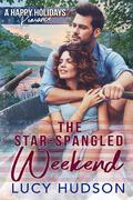 The Star-Spangled Weekend by Lucy Hudson