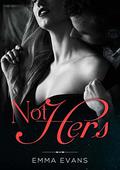 Not Hers (Not Mine #2) by Emma Evans