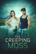 The Creeping Moss (The Galactic Pantheon #2.8) by Alyce Caswell