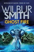 Ghost Fire (Courtney #18) by Wilbur Smith