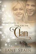 Time for the Clan: A Time Travel Romance (Dunskey Castle #15) by Jane Stain