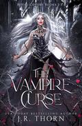 The Vampire Curse by J.R. Thorn