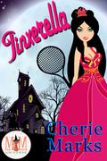 Jinxerella: Magic and Mayhem Universe by Cherie Marks