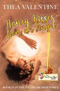 Honey Kisses from an Angel (Ice Cream Shop Series #13) by Thea Valentine
