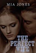 The Perfect Wife by Mia Jones