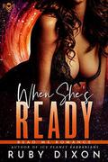 When She's Ready by Ruby Dixon