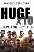Huge X10 by Stephanie Brother