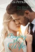 Buying My Wife (Sold To The Highest Bidder #4) by Delia Petrano