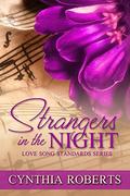 Strangers In The Night (Love Song Standards #2) by Cynthia Roberts