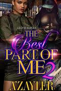 The Best Part of Me 2 by A'Zayler