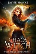 Chaos Witch by Jayne Hawke
