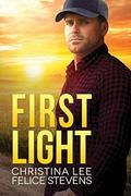 First Light by Christina Lee, Felice Stevens