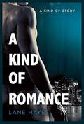 A Kind of Romance by Lane Hayes