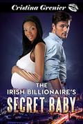 The Irish Billionaire's Secret Baby: A BWWM Pregnancy Romance by Cristina Grenier