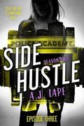 Side Hustle: Season Two, Episode 3 (A Darcy Walker Side Hustle Mystery: Season Two #3) by A.J. Lape